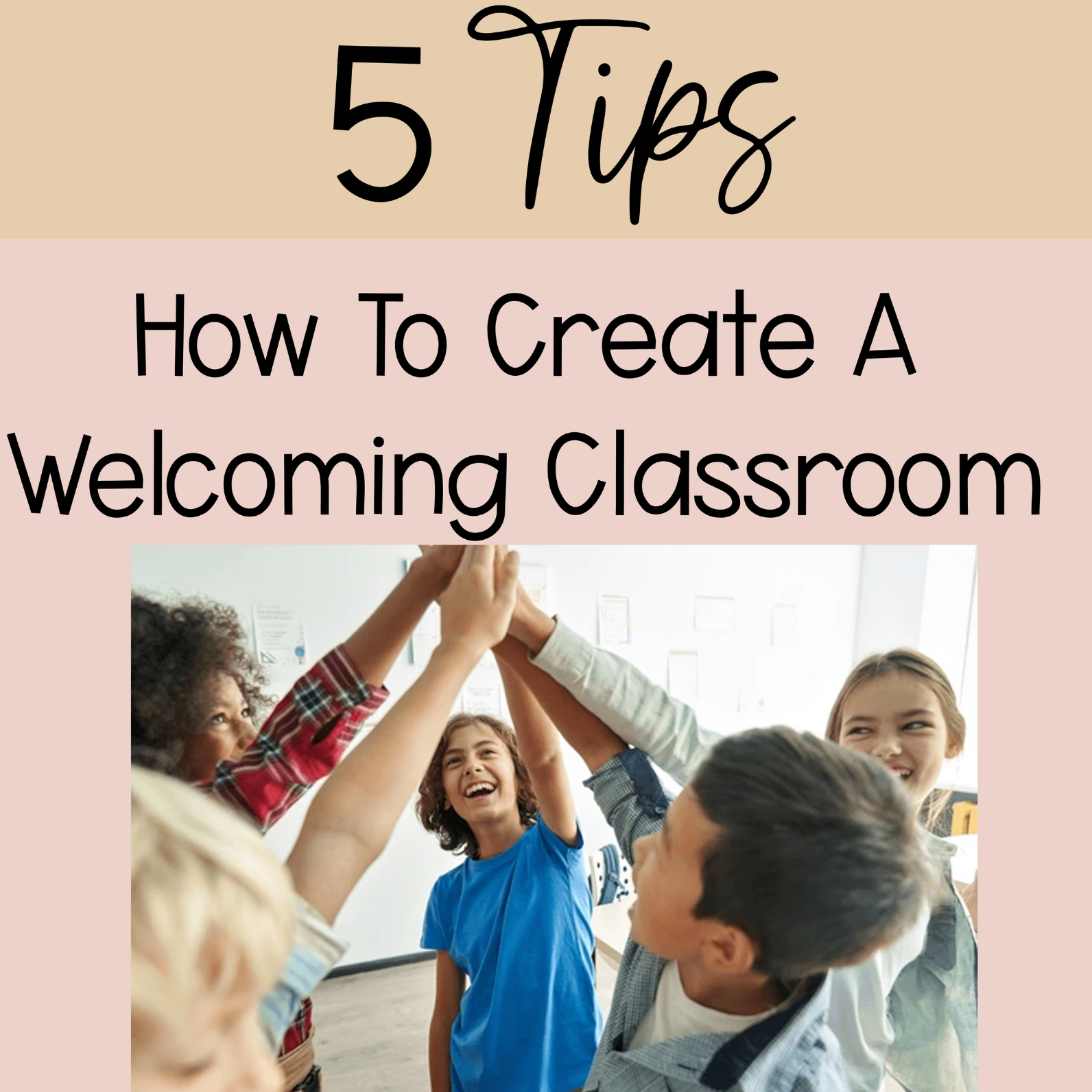Creating a Welcoming Classroom: 5 Simple Ways to Build Community