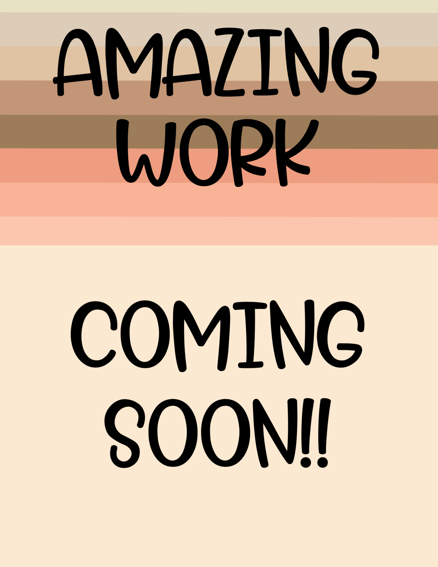 Amazing Work Coming Soon Display