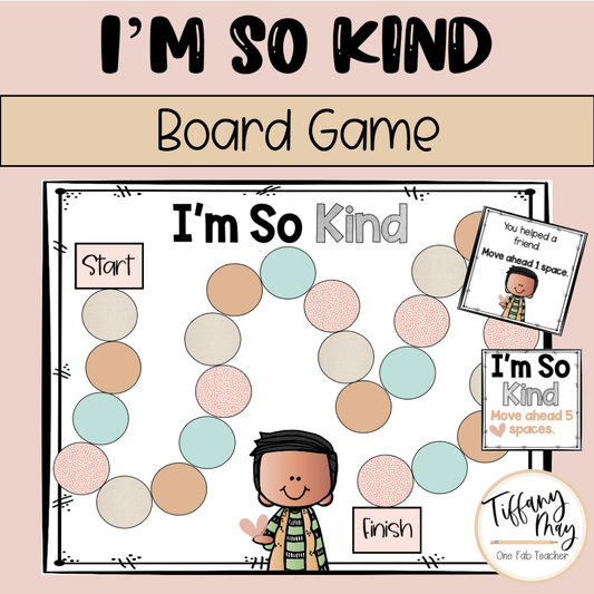 I'm So Kind Board Game | Creating A Classroom Culture of Kindness